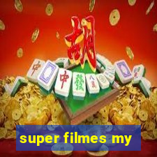 super filmes my